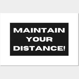 Maintain your distance Posters and Art